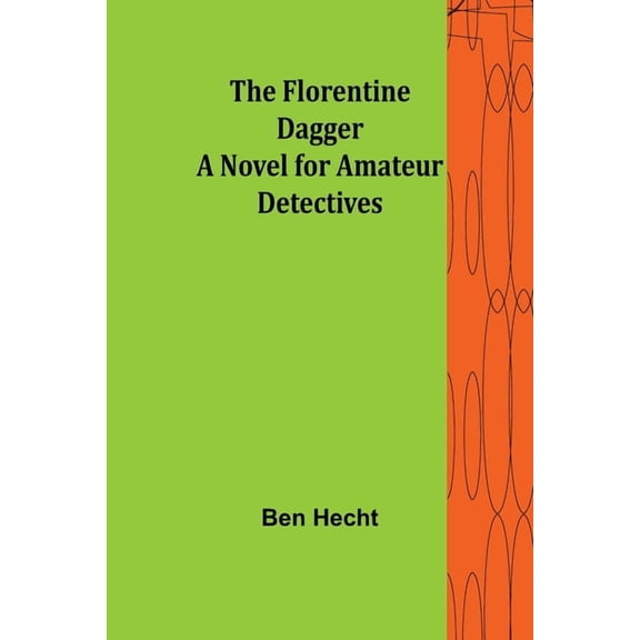 The Florentine Dagger A Novel for Amateur Detectives, (Paperback)