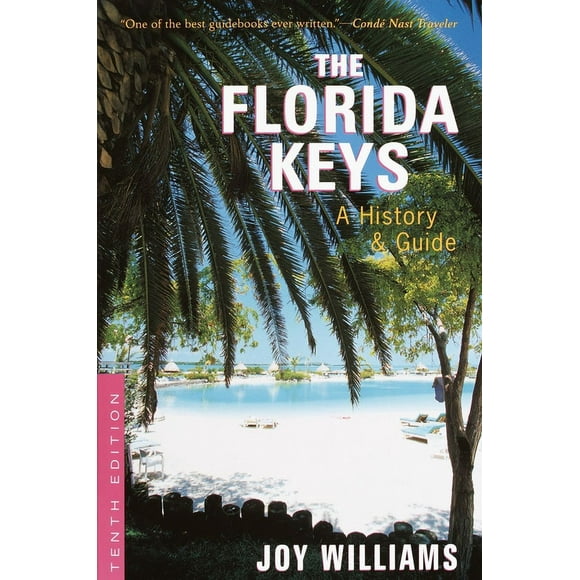 The Florida Keys : A History & Guide Tenth Edition (Paperback)