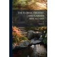 thumbnail image 1 of The Florist, Fruitist, and Garden Miscellany, Volume 11, 1 of 1