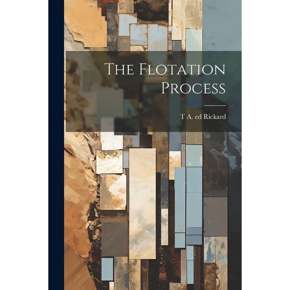 The Flotation Process (Paperback)