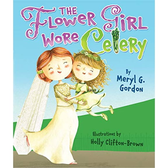 Pre-Owned The Flower Girl Wore Celery (Hardcover) 1467778443 9781467778442