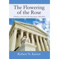 thumbnail image 1 of The Flowering of the Rose: A History of the Pro-Life Movement, 1966-2024, (Hardcover), 1 of 1