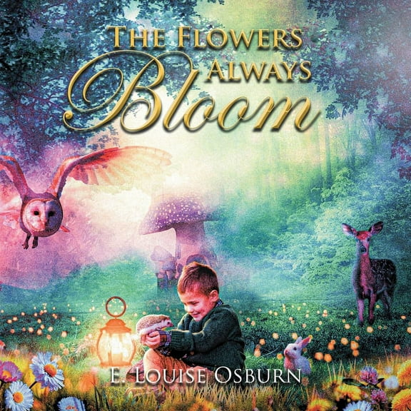The Flowers Always Bloom, (Paperback)