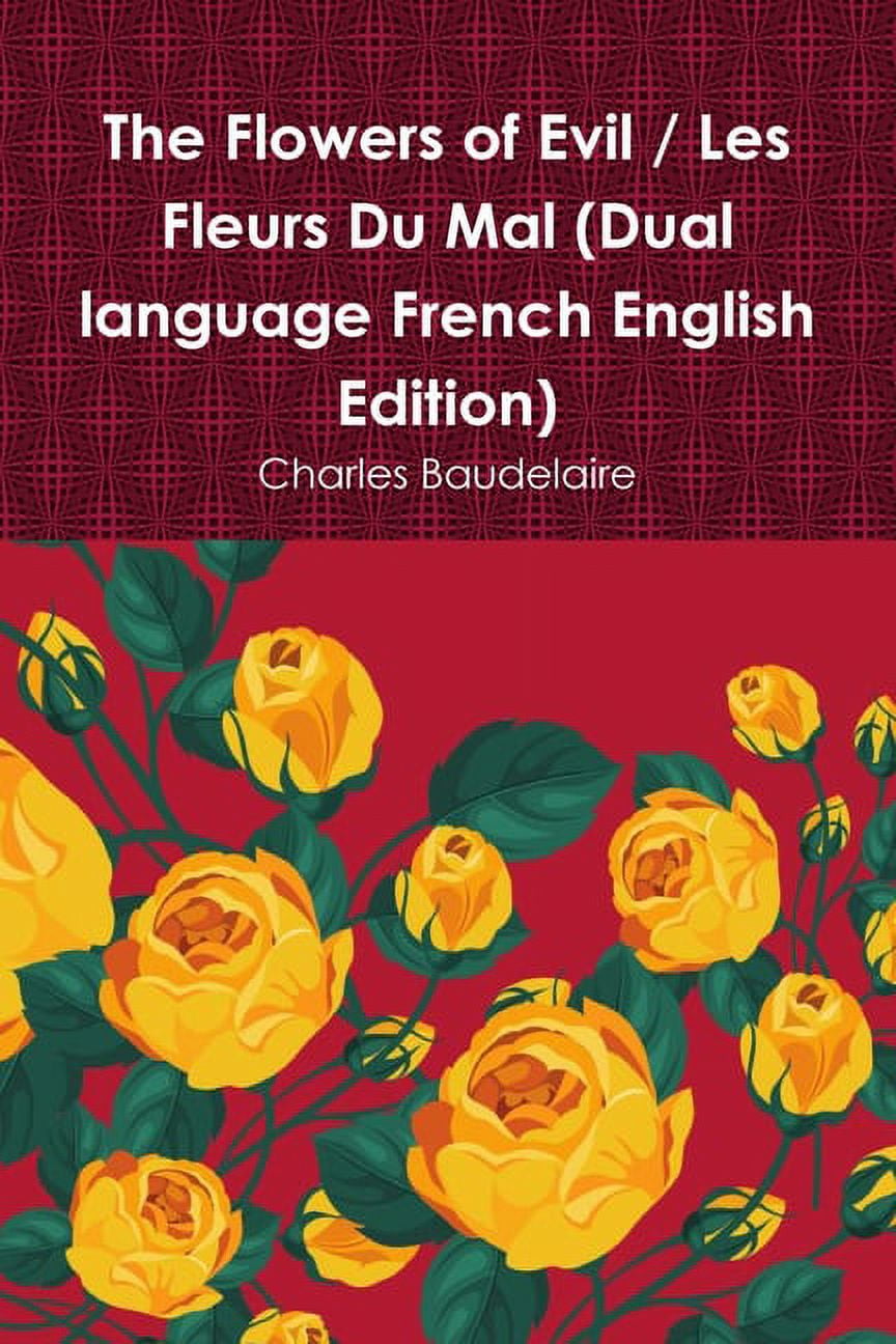 The Flowers of Evil / Les Fleurs Du Mal (Dual language French