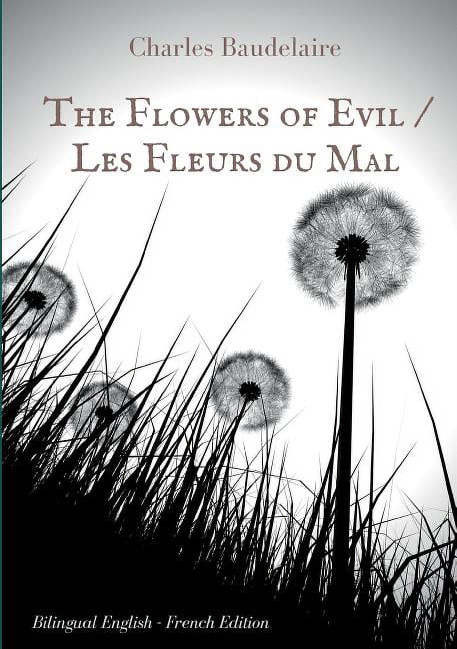 The Flowers of Evil / Les Fleurs du Mal: English - French