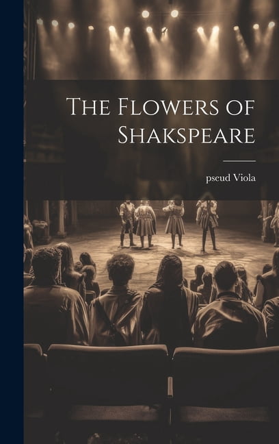 The Flowers of Shakspeare (Hardcover)