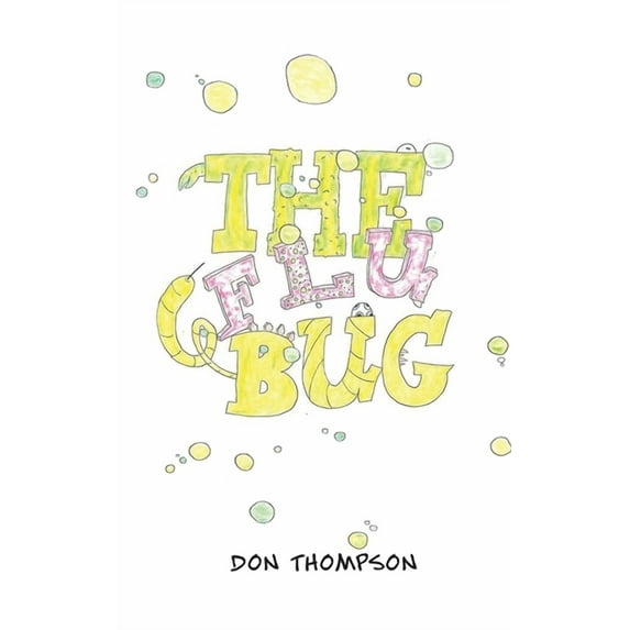 The Flu Bug -- Don Thompson