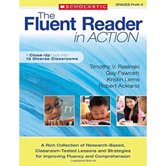 Pre-Owned The Fluent Reader in Action, Grades PreK-4: A Close-Up Look Into 15 Diverse Classrooms (Paperback) 0439633419 9780439633413