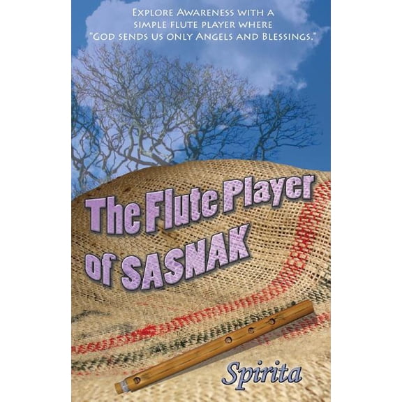 The Flute Player of SASNAK: The Spirita Collection, (Paperback)