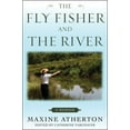 thumbnail image 1 of The Fly Fisher and the River : A Memoir (Hardcover), 1 of 2
