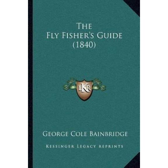 The Fly Fisher's Guide (1840) Paperback