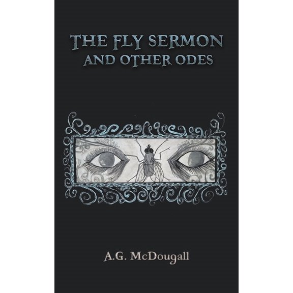 The Fly Sermon and Other Odes, (Hardcover)
