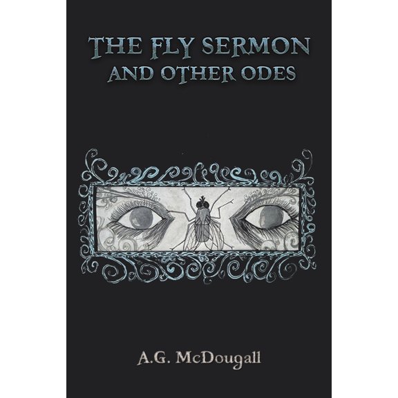 The Fly Sermon and Other Odes, (Paperback)