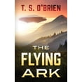 thumbnail image 1 of The Flying Ark, (Paperback), 1 of 1