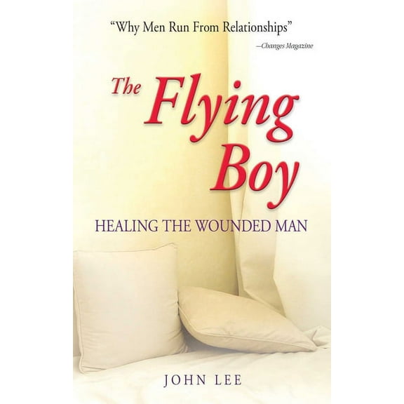 The Flying Boy: Healing the Wounded Man, (Paperback)