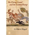 thumbnail image 1 of Pre-Owned The Flying Camel and the Golden Hump (Paperback) 1592641962 9781592641963, 1 of 1