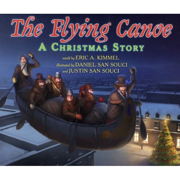 Pre-Owned The Flying Canoe: A Christmas Story (Hardcover) 0823417301 9780823417308