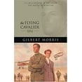 thumbnail image 1 of Pre-Owned The Flying Cavalier: 1914 (Paperback) 0764229672 9780764229671, 1 of 1