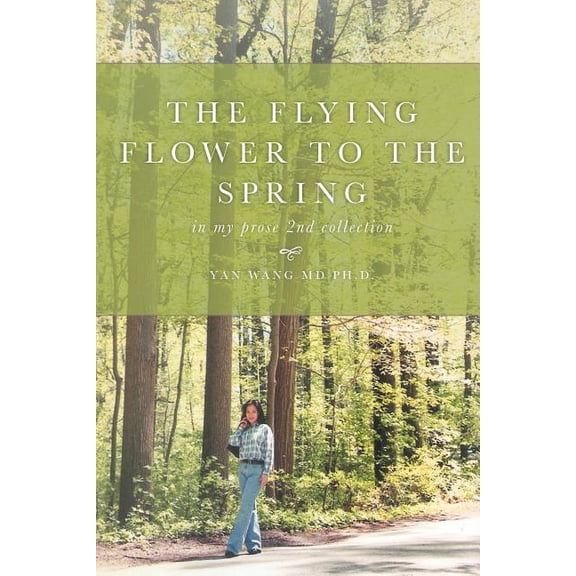 The Flying Flower to the Spring : In My Prose 2nd Collection (Paperback)