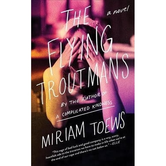 The Flying Troutmans (Paperback) by Miriam Toews