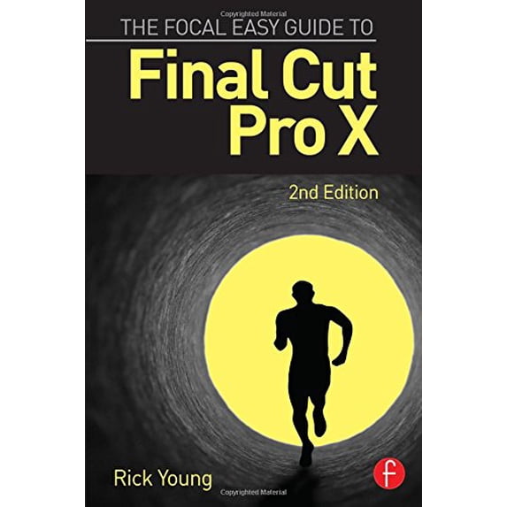 Pre-Owned The Focal Easy Guide to Final Cut Pro X (Paperback) 1138785539 9781138785533