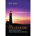thumbnail image 1 of The Focus Model: Systematic School Improvement for All Schools, (Paperback), 1 of 1