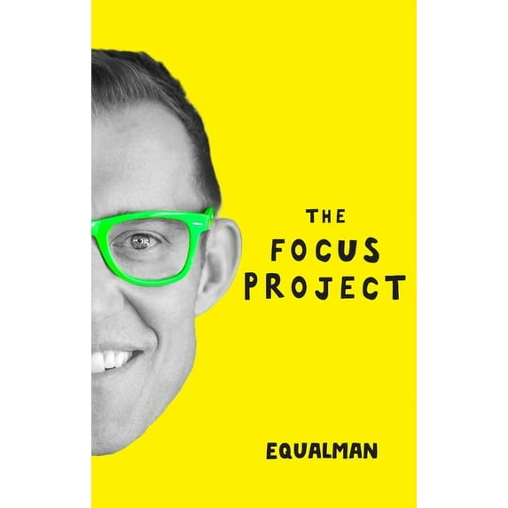 The Focus Project: The Not So Simple Art of Doing Less, (Hardcover)