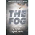 thumbnail image 1 of Pre-Owned The Fog: A Never Before Published Theory of the Bermuda Triangle Phenomenon (Paperback) 0738707570 9780738707570, 1 of 1