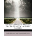 thumbnail image 1 of The Fogg Family of America. the Reunions of the Fogg Families, 1 of 1