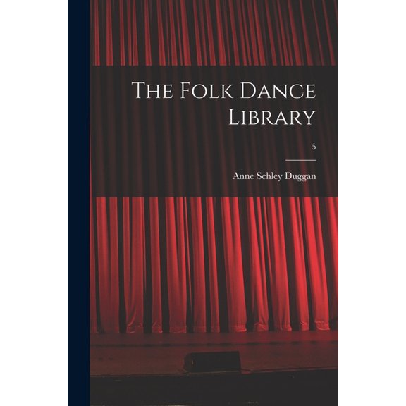 The Folk Dance Library; 5, (Paperback)