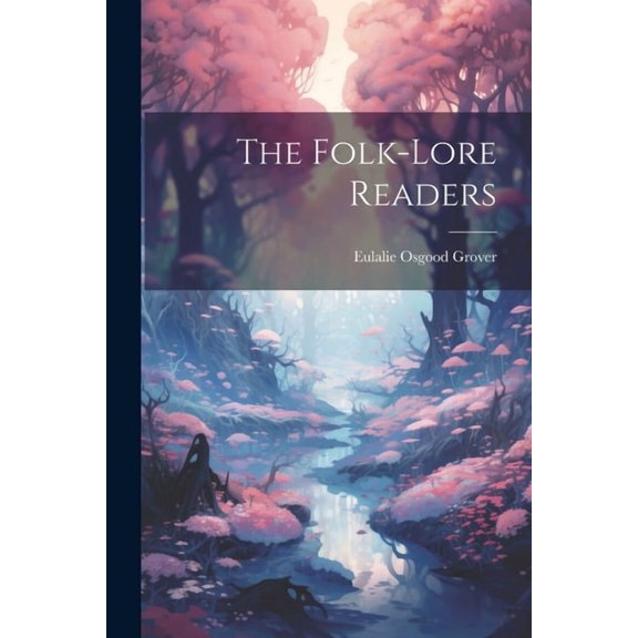 The Folk-Lore Readers (Paperback)