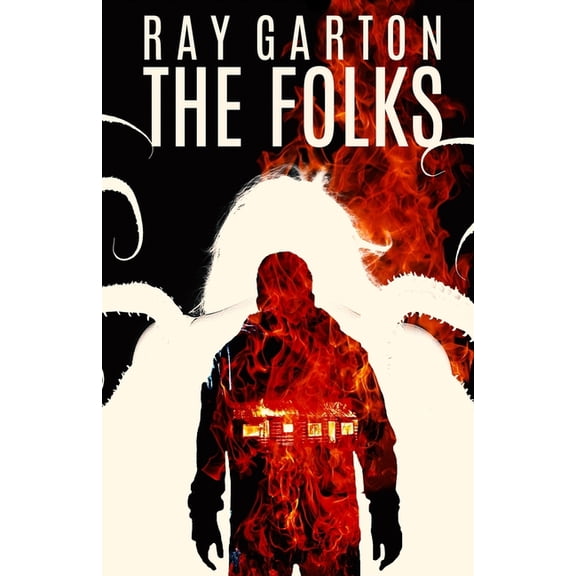 The Horror of Ray Garton The Folks, Book 7, (Paperback)