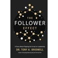 thumbnail image 1 of The Follower Effect: A Story About Flipping the Script on Leadership, (Paperback), 1 of 1