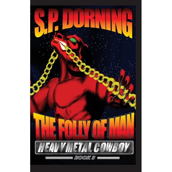 The Folly Of Man (Paperback) by S P Dorning