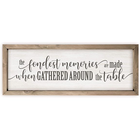 The Fondest Memories Are Made Gathered At The Table Rustic Wood Sign 10x30 (Frame Included)