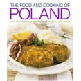 thumbnail image 1 of Pre-Owned The Food and Cooking of Poland: Traditions, Ingredients, Tastes, Techniques, Over 60 Classic Recipes (Hardcover) 1903141567 9781903141564, 1 of 1