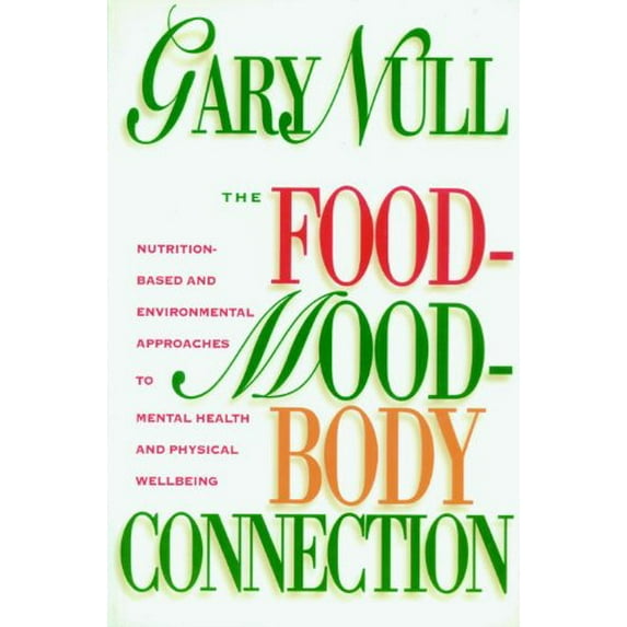 Pre-Owned The Food-Mood-Body Connection (Hardcover) 1583220313 9781583220313