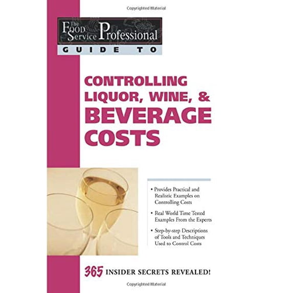 Pre-Owned The Food Service Professionals Guide To: Controlling Liquor Wine & Beverage Costs, 9780910627184, 0910627185, Paperback,