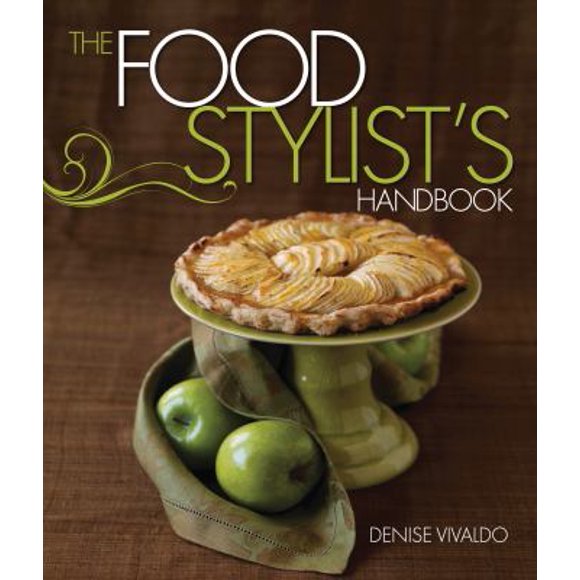 Pre-Owned The Food Stylist's Handbook (Hardcover) 1423606035 9781423606031