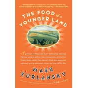 The Food of a Younger Land A portrait of American food from the lost WPA files, Paperback