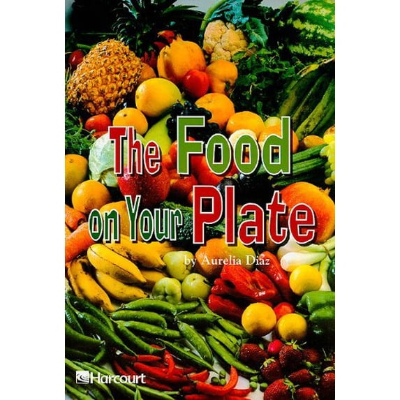 Pre-Owned The Food on Your Plate, Grade 4 (Paperback) 0153277785 9780153277788
