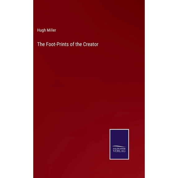 The Foot-Prints of the Creator (Hardcover)