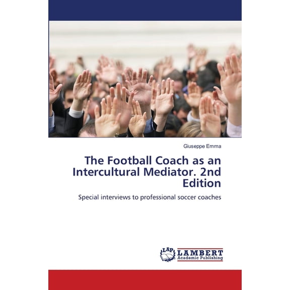 The Football Coach as an Intercultural Mediator. 2nd Edition, (Paperback)