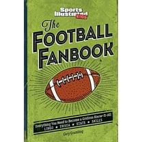 Pre-Owned The Football Fanbook: Everything You Need to Become a Gridiron Know-It-All (a Sports Illustrated Kids Book) (Hardcover) 1683300076 9781683300076