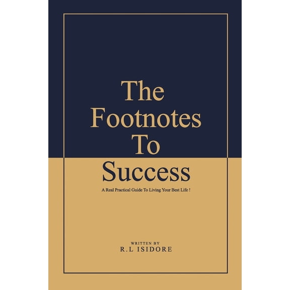 The Footnotes To Success (Paperback)