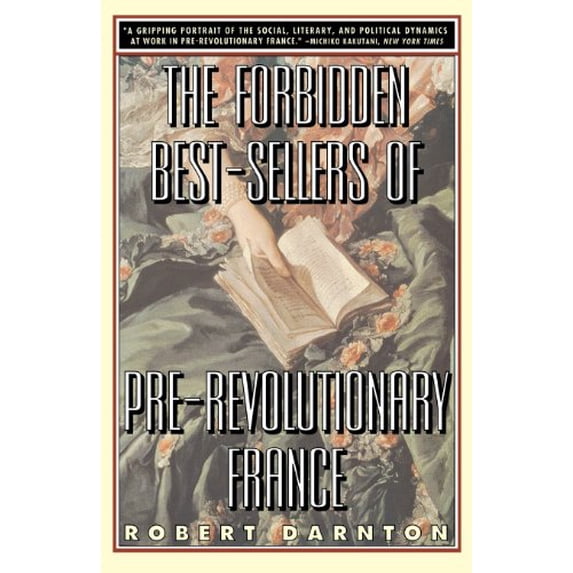 Pre-Owned The Forbidden Best-Sellers of Pre-Revolutionary France (Paperback) 0393314421 9780393314427
