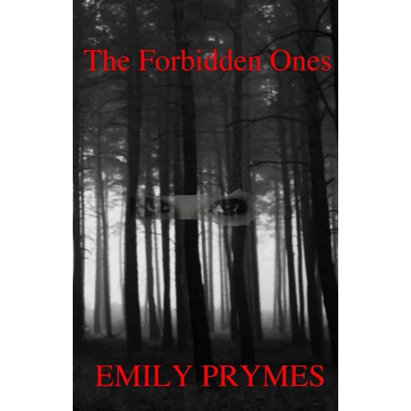 The Forbidden Ones Paperback 1724950037 9781724950031 Emily Prymes