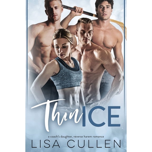 The Forbidden Reverse Harem Collection: Thin Ice: A Coach's Daughter, Reverse Harem Romance (Paperback)