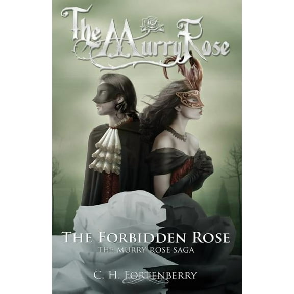 The Forbidden Rose: The Murry Rose Saga (Paperback) by Simms Books Publishing, Judy Hattaway, Mary Hoekstra