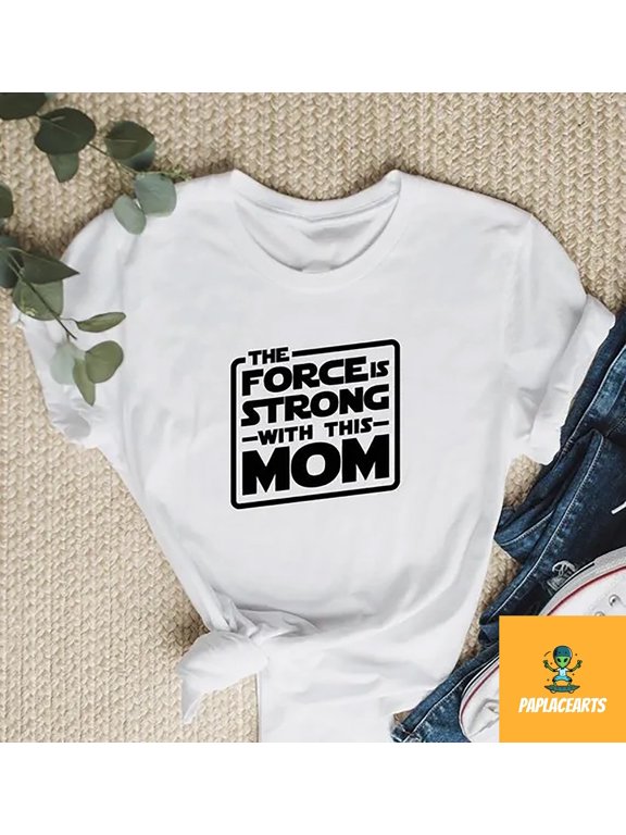 The Force Is Strong With This Mom Shirt, Family Shirt, Mothers Day Shirt, Gift For Mom, Mom Shirt, Funny Mom Shirt, Best Mom Gift, Mama Tee